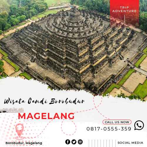 Wisata Candi Borobudur Magelang Paket Wisata Borobudur Magelang